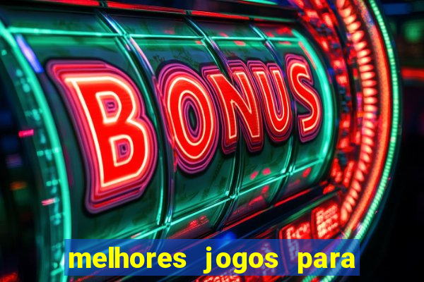 melhores jogos para android de todos os tempos